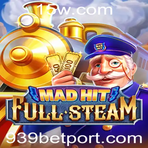 MadHitFullSteam: Descubra o Mundo Empolgante de Apostas com 939 Bet